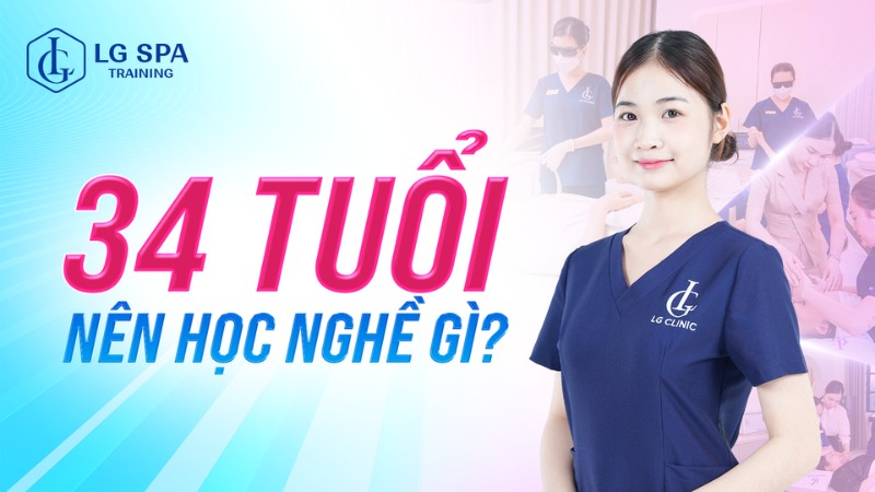 34 tuổi nên học nghề gì
