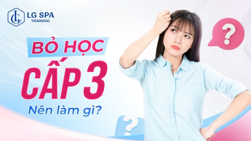 bỏ học cấp 3 nên làm nghề gì