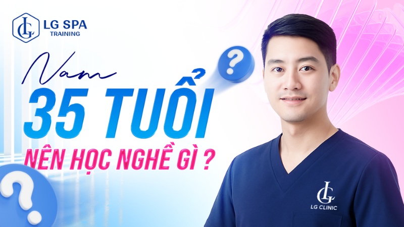 nam 35 tuổi nên học nghề gì