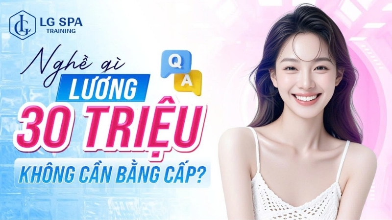 nghề gì lương 30 triệu không cần bằng cấp